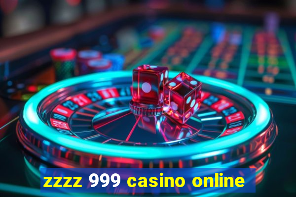 zzzz 999 casino online